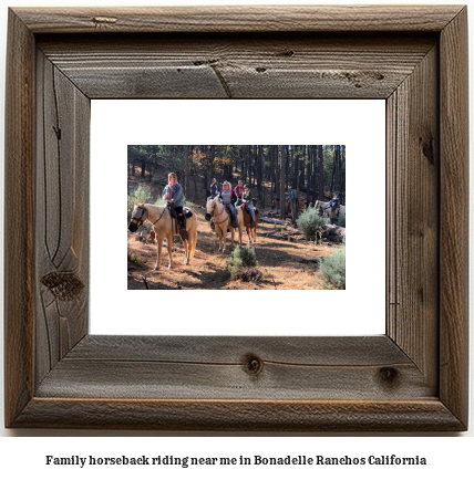 family horseback riding near me in Bonadelle Ranchos, California